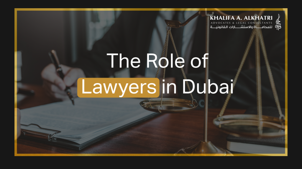 The Role of Lawyers in Dubai