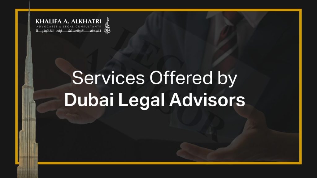 Services Offered by Dubai Legal Advisors