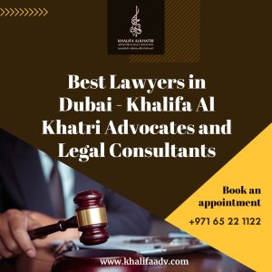 Best Lawyers in Dubai - Khalifa Al Khatri Advocates and Legal Consultants
