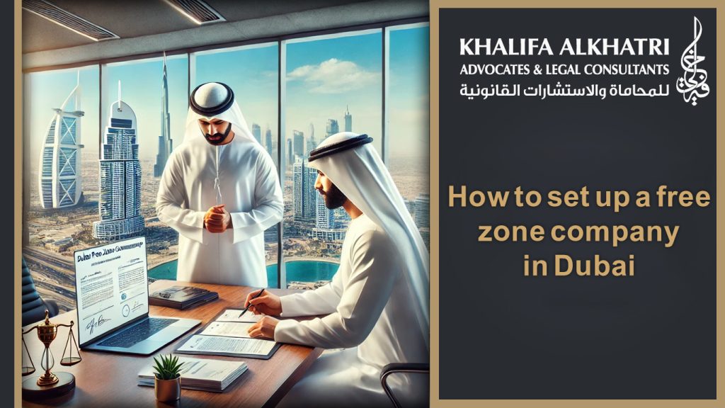 How to set up a free zone company in Dubai  